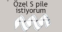 'S' Pile Dikim (Fiyata Eklenir)